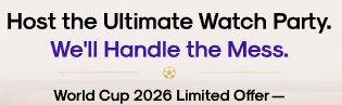 Host the Ultimate Watch Party. We'll Handle the Mess. World Cup 2026 Limited Offer